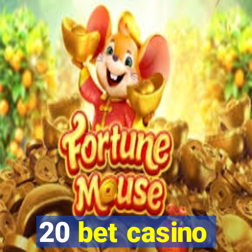 20 bet casino